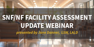 SNF/NF facility assessment update