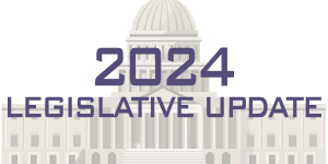 2024 Legislative Update