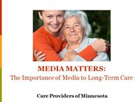 Media Matters: The Importance of Media to Long-Term Care